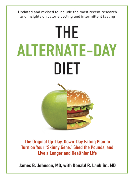 Title details for The Alternate-Day Diet Revised by James B. Johnson M.D. - Wait list